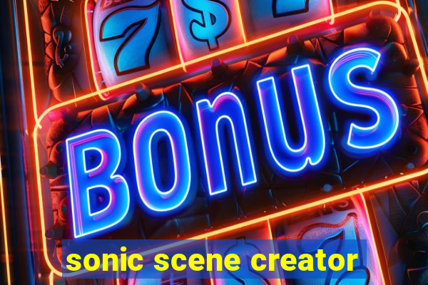 sonic scene creator