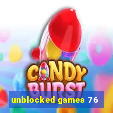 unblocked games 76