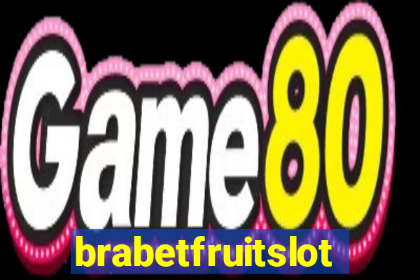 brabetfruitslot