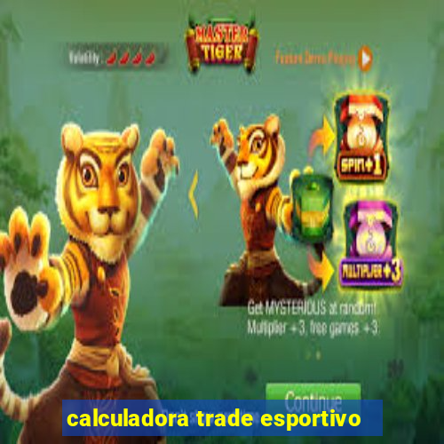 calculadora trade esportivo