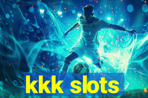 kkk slots