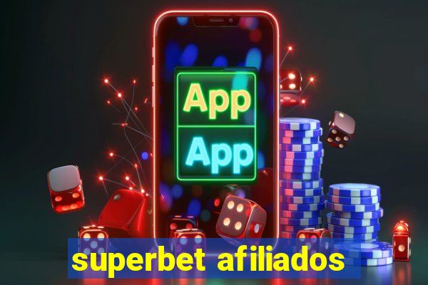 superbet afiliados