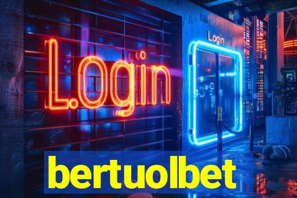 bertuolbet