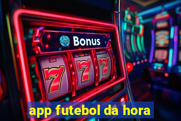 app futebol da hora