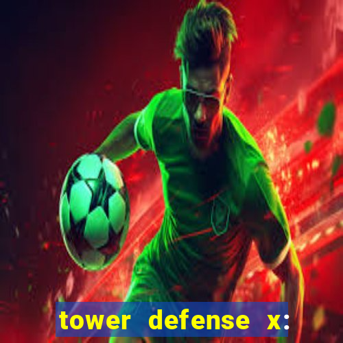 tower defense x: beta codes