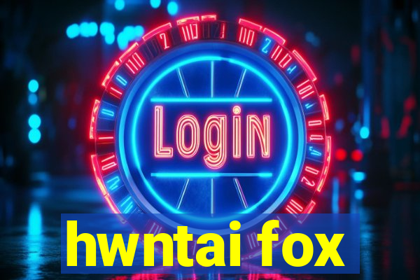 hwntai fox