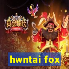 hwntai fox