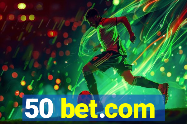 50 bet.com