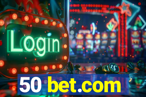 50 bet.com