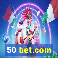 50 bet.com