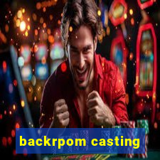 backrpom casting