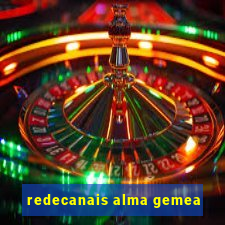 redecanais alma gemea