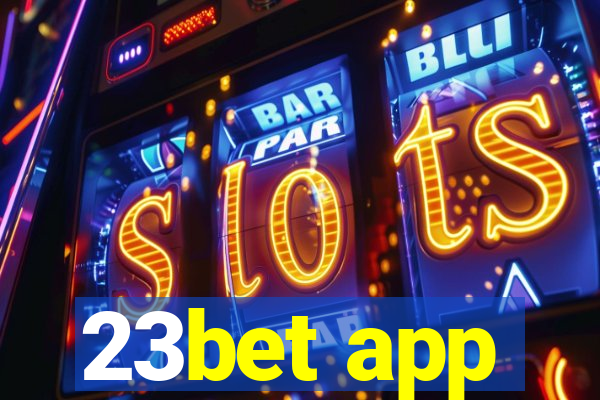 23bet app