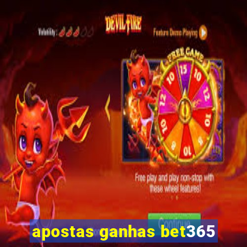 apostas ganhas bet365