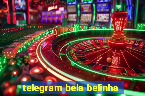 telegram bela belinha