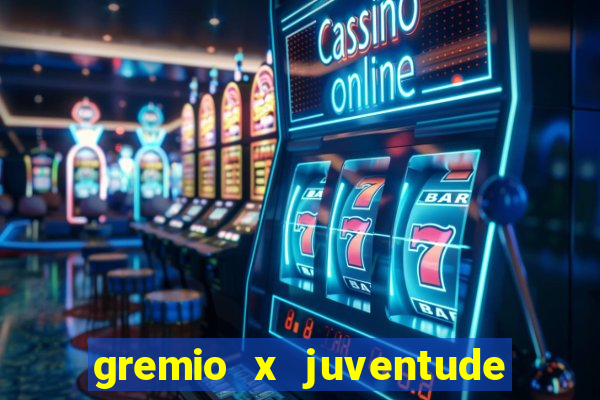 gremio x juventude futebol play hd