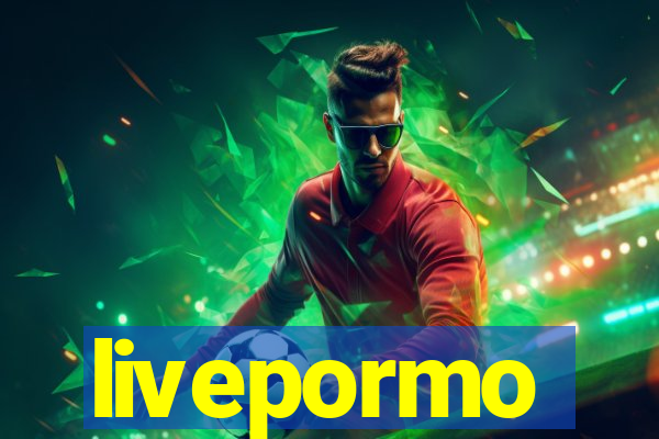 livepormo