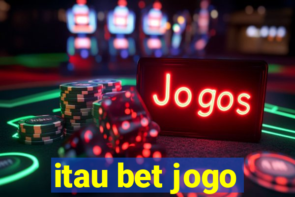 itau bet jogo