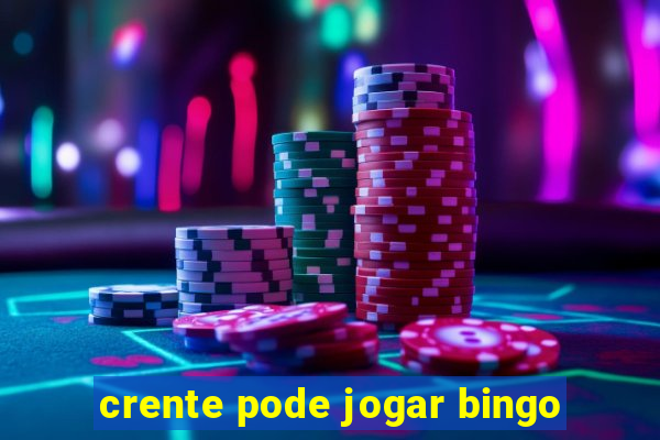 crente pode jogar bingo