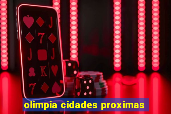 olimpia cidades proximas