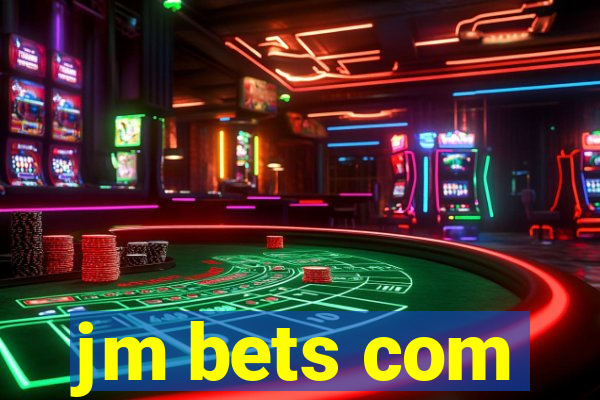 jm bets com