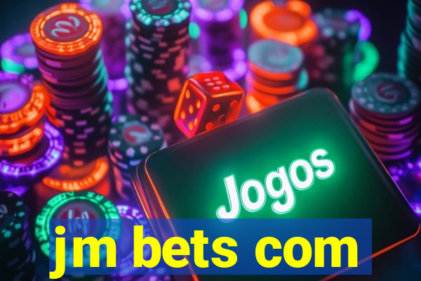 jm bets com