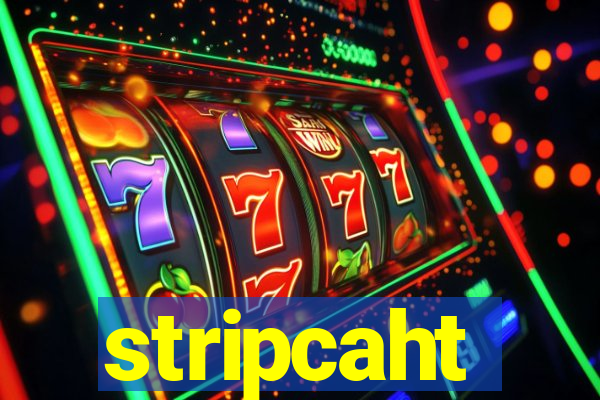 stripcaht