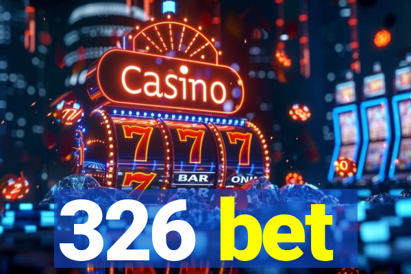 326 bet