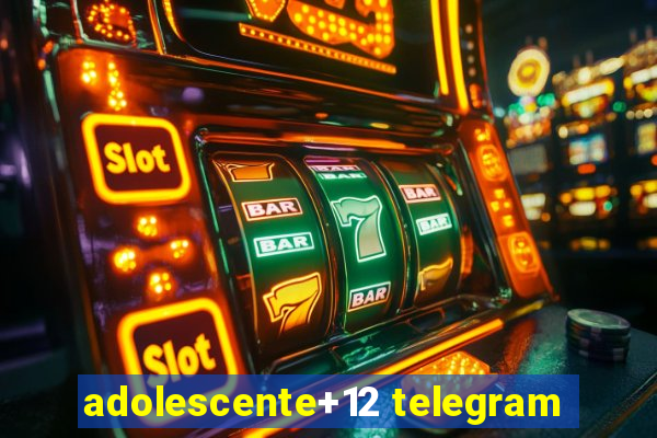 adolescente+12 telegram