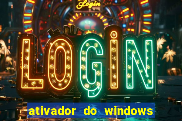 ativador do windows 7 ultimate