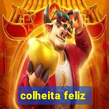 colheita feliz