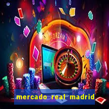 mercado real madrid ceasa encarte