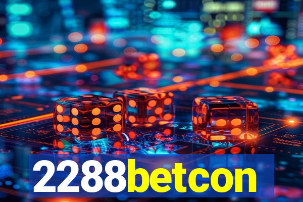 2288betcon