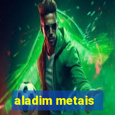 aladim metais