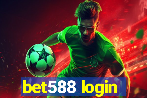 bet588 login