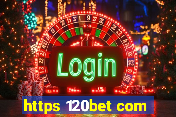 https 120bet com