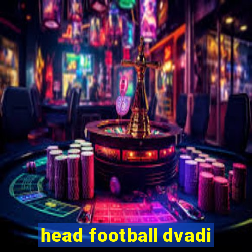 head football dvadi