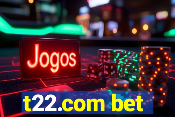 t22.com bet