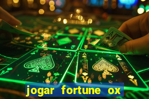 jogar fortune ox demo gratis