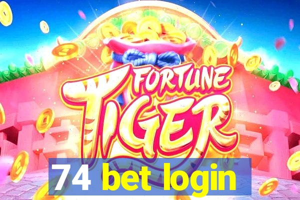 74 bet login