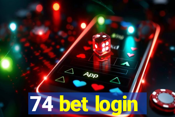 74 bet login