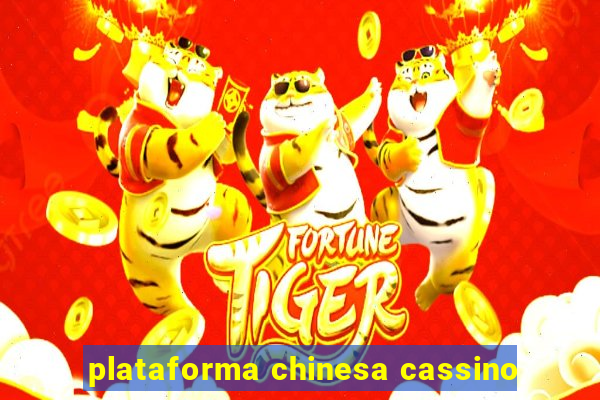 plataforma chinesa cassino