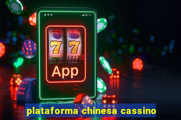 plataforma chinesa cassino