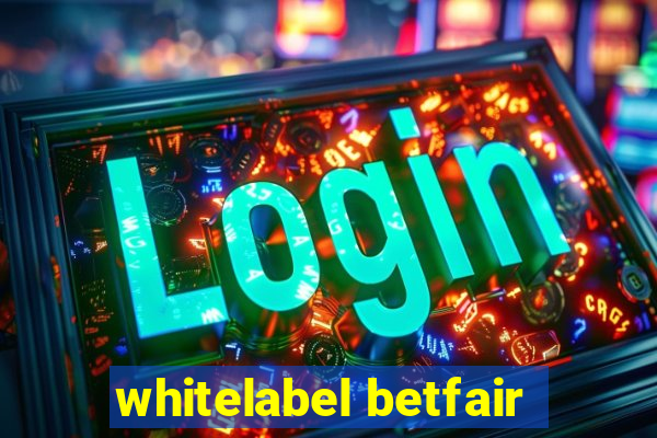 whitelabel betfair