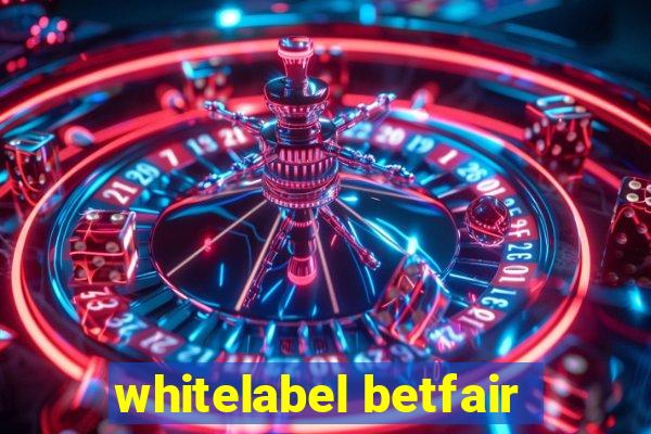 whitelabel betfair