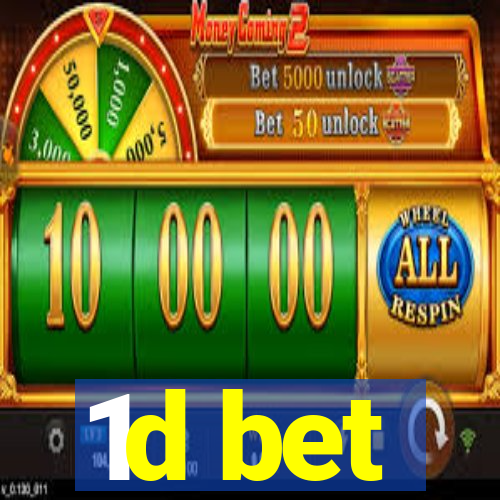 1d bet