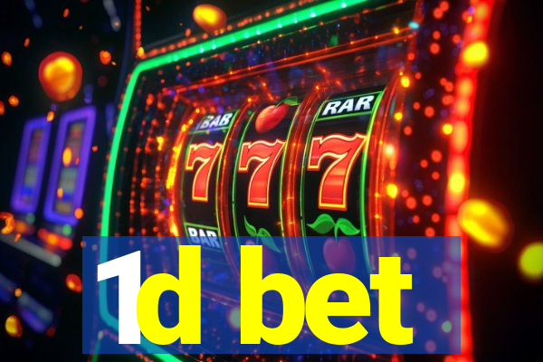 1d bet