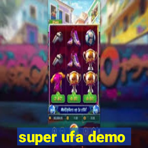 super ufa demo