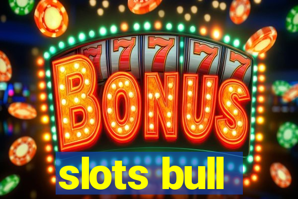 slots bull