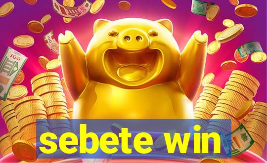 sebete win